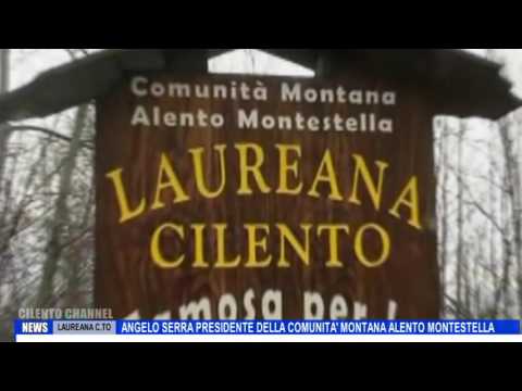 LAUREANA C TO ANGELO SERRA PRESIDENTE DELLA COMUNITA MONTANA ALENTO MONTESTELLA