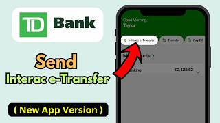 Send Money 💸 Use Interac e-Transfer on TD Bank New App | Funds Transfer TD App | Money Transfer TD
