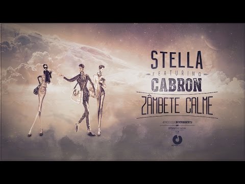 Stella feat. Cabron - Zambete calme (Official Single)