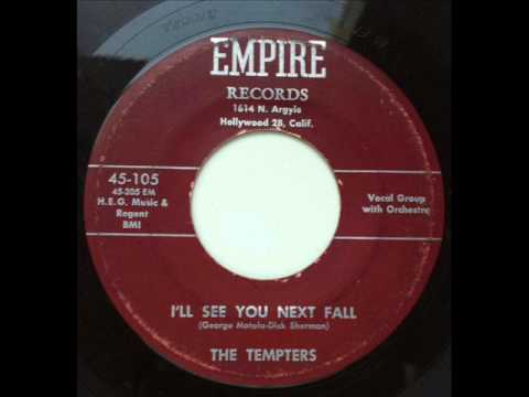 TEMPTERS - I'LL SEE YOU NEXT FALL - EMPIRE 105, 45 RPM!