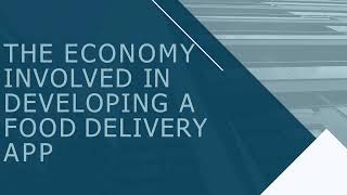 The Economy Involved in Developing a Food Delivery App