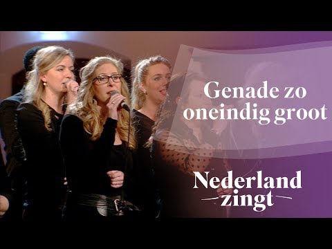 Genade, zo oneindig groot - Nederland Zingt