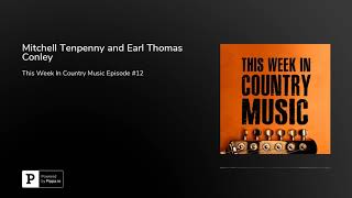 Mitchell Tenpenny and Earl Thomas Conley