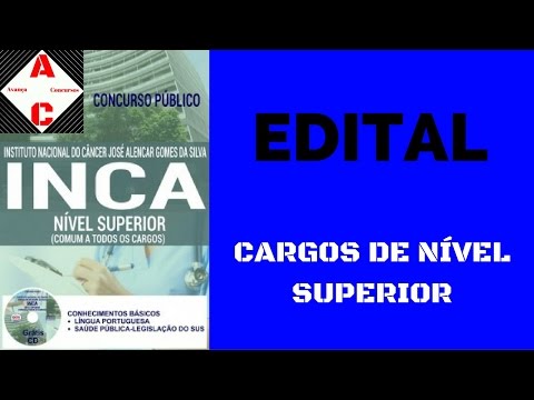 Edital Concurso INCA 2016 - Cargos de Nível Superior (Comum a Todos)
