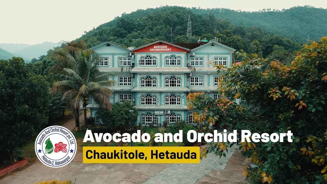 AVOCADO & ORCHID RESORT PVT. LTD. | OFFICIAL VIDEO  | CHAUKITOLE, HETAUDA, MAKWANPUR