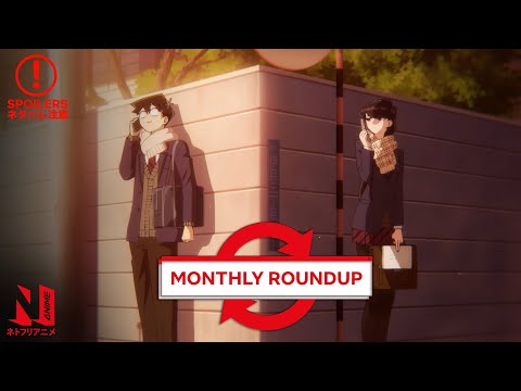 Komi Can't Communicate | Monthly Roundup June 2022 | Netflix Anime