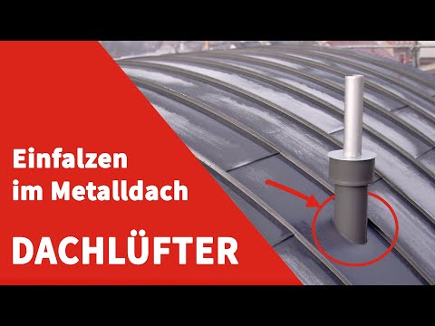 Dachlüfter in einem Metalldach einfalzen
