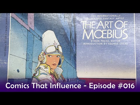 Comics That Influence – Episode 016 | The Art of Jean Giraud aka Moebius