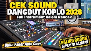 Download lagu CEK SOUND DANGDUT KOPLO FULL BASS GLERR TERBARU 2026 | INSTRUMENT KALEM COCOK DI PLAY SAAT HAJATAN mp3