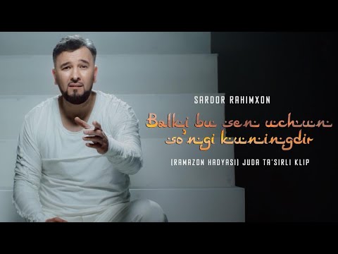 Sardor Rahimxon - Balki bu sen uchun so’ngi kuningdir (Ramazon hadyasi) JUDA TASIRLI #UydaQoling