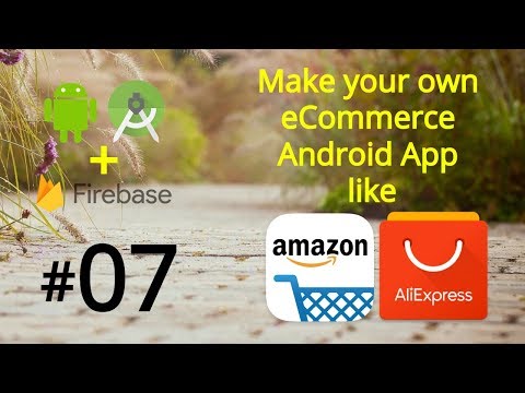 Make an Android App like Ali Express Amazon Firebase Login and SignUp in Android Studio