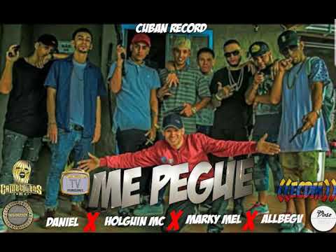 Me Pegue (2017)  Holguin MC X Daniel X Marky Mel X AllbeGV    Cuban Record & Films
