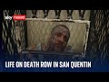 Inside America's largest death row at notorious San Quentin prison