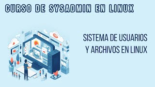 INTRODUCCIÓN AL SISTEMA DE USUARIOS Y ARCHIVOS EN LINUX | CURSO DE DEVOPS EN LINUX