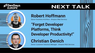 Robert Hoffmann, Christian Denich: Forget Developer Platforms, Think Developer Productivity!