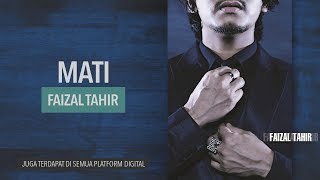 Download lagu FAIZAL TAHIR - Mati ( Audio Music) mp3