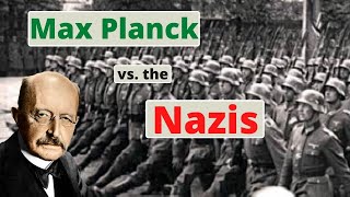 Max Planck vs the Nazis
