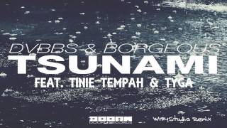 DVBBS &amp; Borgeous - Tsunami (WizyStudio Remix feat. Tyga &amp; Tinie Tempah)