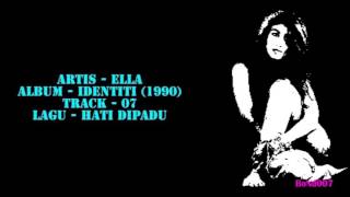 Ella - Identiti - 07 - Hati Dipadu