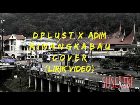 M I N A N G K A B A U  COVER  -  DPLUST X ADIM (LIRIK VIDEO)