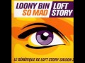 Loony Bin - So Mad