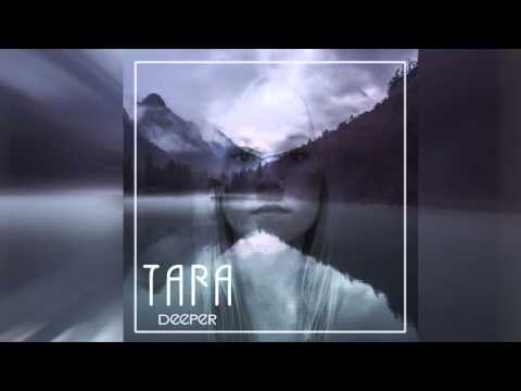 Tara - Deeper (Audio)