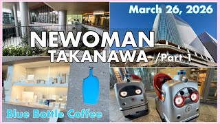 NEWoMAN 高輪 Part 1 / Mar2026