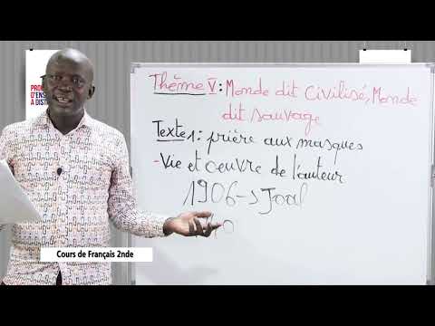 Leçon 68 Thème 5   Monde dit civilisé monde dit sauvage   Texte 1   Prière aux masques   Vie de l'au