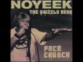 Noyeek - The Grizzly Bear