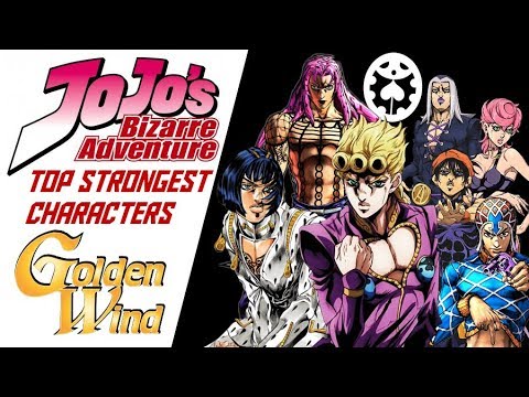 Top 20 Strongest Jojo's Bizarre Adventure Part 5: Vento Aureo Characters