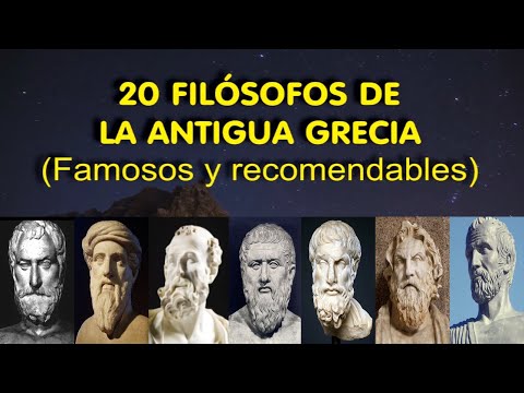 20 filósofos griegos - Famosos e incluyendo a filósofos presocráticos