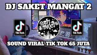 Download lagu DJ SAKET MANGAT 2 VIRAL TIK TOK 65 JUTA mp3 Download lagu DJ SAKET MANGAT 2 VIRAL TIK TOK 65 JUTA mp3
