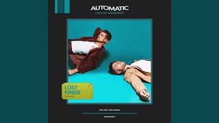 Automatic (Lost Kings Remix)