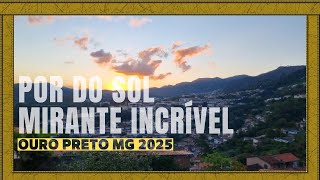 Venha se Encantar com o Pôr do Sol Mais Lindo de Ouro Preto! 🌇 | Mirante de Santa Efigênia