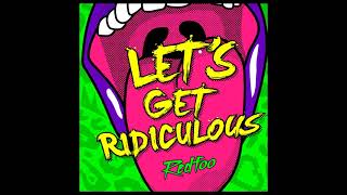 Redfoo - Let&#39;s Get Ridiculous (Audio)