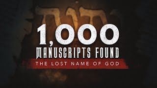 NEWS ALERT - 1000 Manuscripts Found: The Lost Name of God