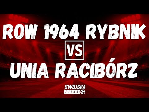 SPARING: ROW 1964 RYBNIK 🆚️ UNIA RACIBÓRZ (BRAMKI)