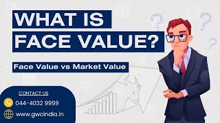 Understanding Face Value: What is Face value and How It Works