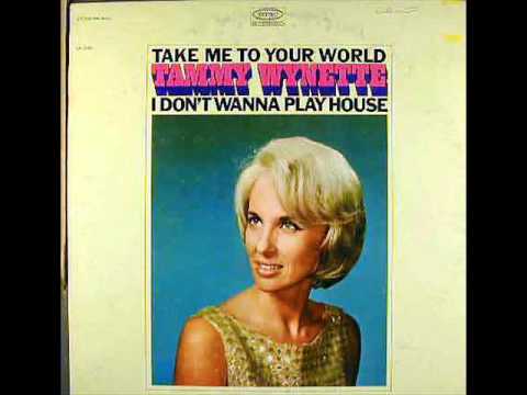 I Don't Wanna Play House - Tammy Wynette