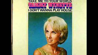 I Don't Wanna Play House - Tammy Wynette