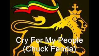 Cry For My People - Chuck Fenda