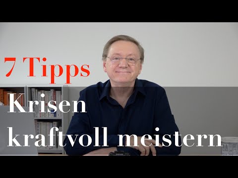 7 tips - overcome crises with strength
