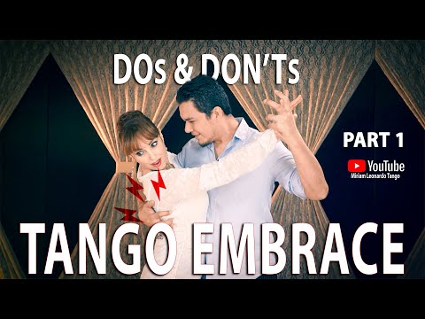 TANGO EMBRACE SERIES: -  Don't do this!  Part 1