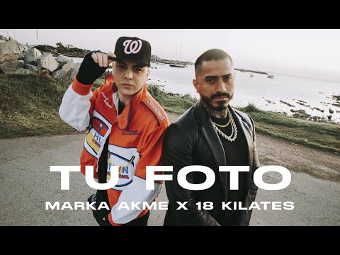 Tu Foto Ft Marka Akme - 18 Kilates