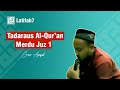 TADARUS QURAN MERDU JUZ 1 GUS AMJAD