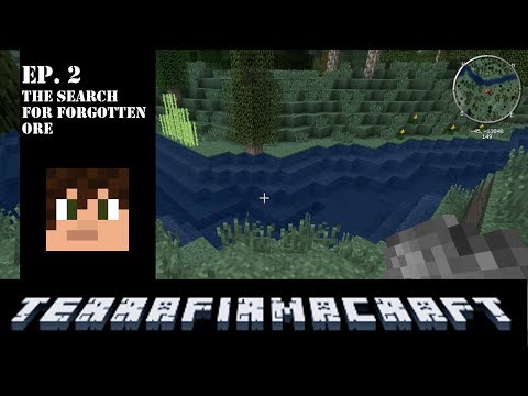 TerraFirmaCraft SSP: Ep. 2 - The Search for Forgotten Ore