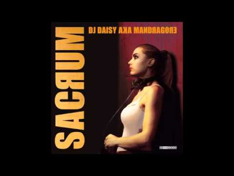 Daisy aka Mandragore - Sacrum (Promo remix)