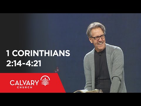 1 Corinthians 2:14-4:21 - Skip Heitzig
