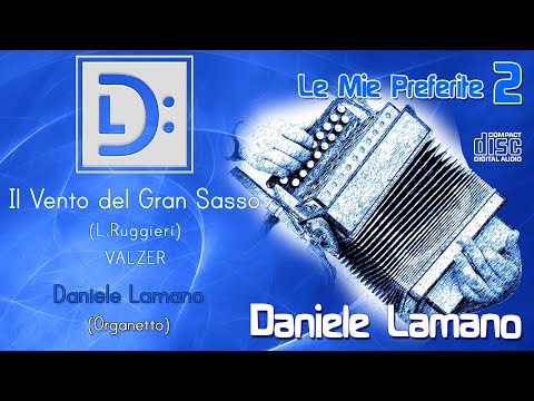 Daniele Lamano - Il Vento del Gran Sasso (L.Ruggieri) VALZER