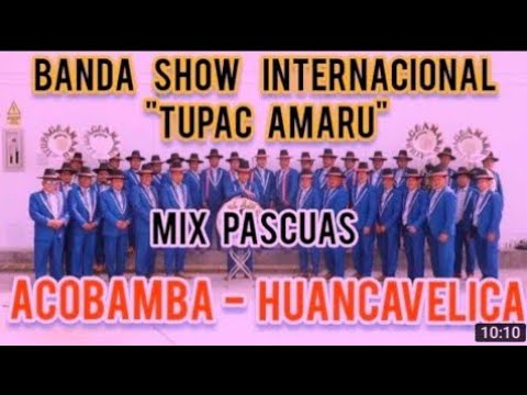 🎺🥁 BANDA SHOW "TÚPAC AMARU" 🎶🔥MIX PASCUA🏙️✨ en acobamba ✨🌄 🎄❤️ paraíso de la navidad (TIARICUY)